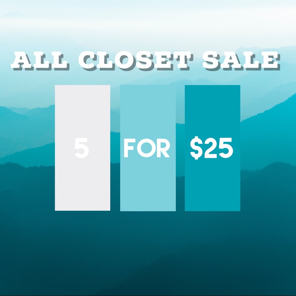 💎 5/$25 CLOSING SALE (ALL CLOSET) 💎